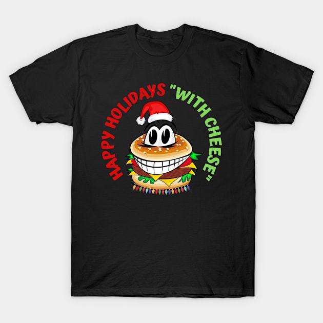 Happy Holidays with Cheese Burger or Christmas T-Shirt by Fashion planet